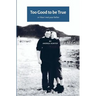 Too Good to be True: or How I met your father (UK-US edition)