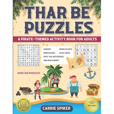 Thar Be Puzzles: A Pirate-Themed Activity Book for Adults