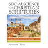 Social Science and the Christian Scriptures, Volume 3: Sociological Introductions and New Translation