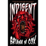 Indigent: A Literary Horror Novel