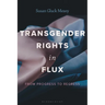 Transgender Rights in Flux: From Progress to Regress