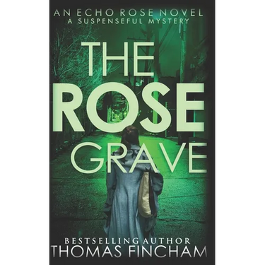 The Rose Grave: A Suspenseful Mystery