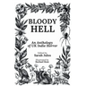 Bloody Hell: An Anthology of UK Indie Horror