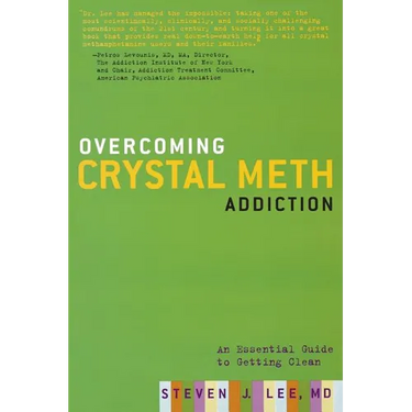 Overcoming Crystal Meth Addiction: An Essential Guide to Getting Clean