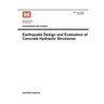 Engineering and Design: Earthquake Design and Evaluation of Concrete Hydraulic Structures (Engineer Manual EM 1110-2-6053)