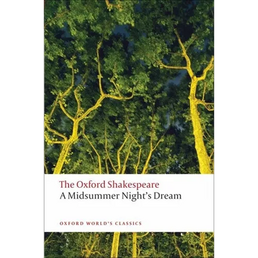 A Midsummer Night's Dream: The Oxford Shakespearea Midsummer Night's Dream