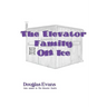 The Elevator Family On Ice