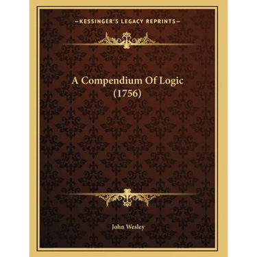 A Compendium Of Logic (1756)