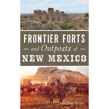 Frontier Forts and Outposts of New Mexico