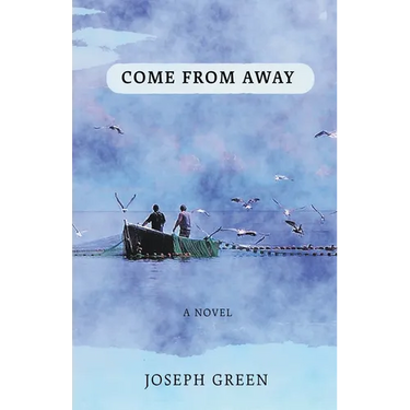 Come From Away: A novel of Atlantic Canada