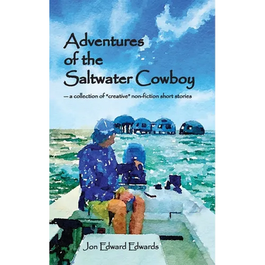 Adventures of the Saltwater Cowboy