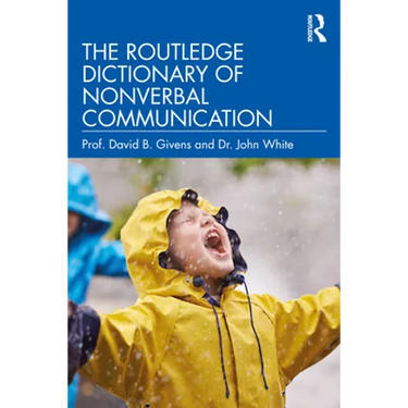 The Routledge Dictionary of Nonverbal Communication