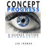 Concept Progress: A Science Fiction Metaphysics