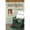 Dear Freckle Face