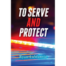 To Serve and Protect