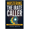 Mastering the Irate Caller