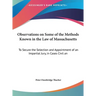 Observations on Some of the Methods Known in the Law of Massachusetts: To Secure the Selection and Appointment of an Impartial Jury, in Cases Civil an