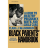 Black Parents Handbook: A Guide to Healthy Pregnancy, Birth, and Child Care
