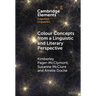 Colour Concepts from a Linguistic and Literary Perspective