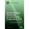 Remote Sensing Monitoring of Land Surface Temperature (LST)