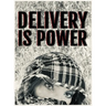 Delivery is Power