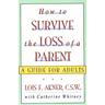 How to Survive the Loss of a Parent