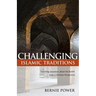 Challenging Islamic Traditions:: Searching Questions about the Hadith from a Christian Perspective