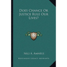 Does Chance Or Justice Rule Our Lives?
