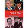 Peter Mark Richman: I Saw a Molten, White Light...: An autobiography of my artistic and spiritual journey