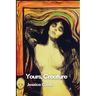 Yours, Creature