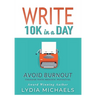 Write 10K in a Day: Avoid Burnout