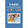 I Have AWESOME (Autism)