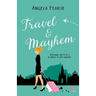 Travel & Mayhem: A funny, friends to lovers holiday rom-com