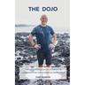 The Dojo: The Ancient Wisdom of Integrative Leadership for the Modern Entrepreneur