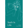 Such Is Life