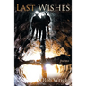 Last Wishes: Poems