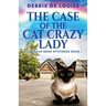 The Case Of The Cat Crazy Lady