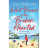 What Becomes of the Broken Hearted