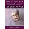 What Do I Love About Being in My Eighties? EVERYTHING!