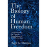 The Biology of Human Freedom: Understanding the Genetic Foundations of Self-Ownership