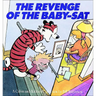 Revenge of the Baby-SAT: A Calvin and Hobbes Collection