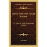 Leaves from Our Tuscan Kitchen: Or How to Cook Vegetables (1900)