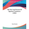 The Past And Present Of Japanese Commerce (1902)