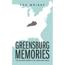 Greensburg Memories: Life on Henry Street in the 1940's and 1950's