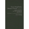 Close Neighbors, Distant Friends: United States-Central American Relations