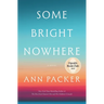 Some Bright Nowhere