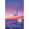 The Art of Self Transformation: A Guide to Awakening
