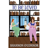 To Be Loved
