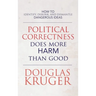Political Correctness Does More Harm Than Good