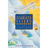 The Fearless Flier's Handbook: The Internationally Recognized Method for Overcoming the Fear of Flying